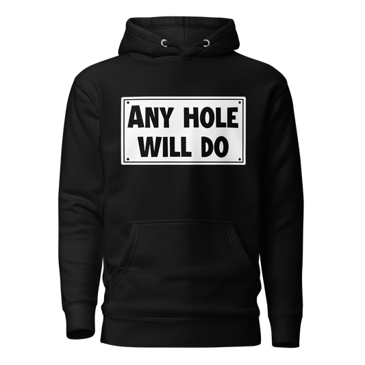 Offensive Swag Any Hole Hoodie